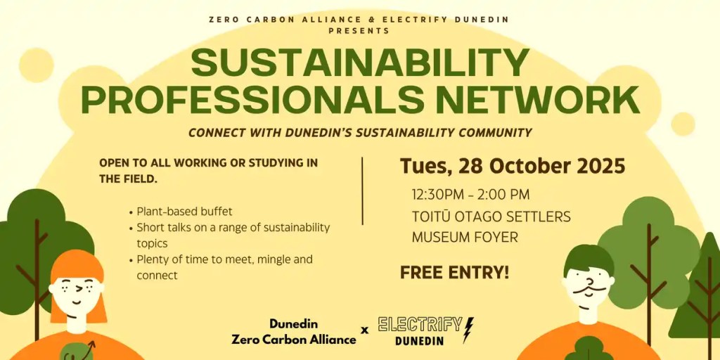 28 October 2025, 12:30 PM: Sustainability Professionals Network Lunch – presented by Dunedin’s Zero Carbon Alliance
